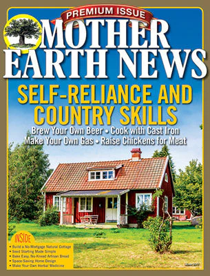 MOTHER EARTH NEWS PREMIUM SELF-RELIANCE & COUNTRY SKILLS, 7TH EDITION